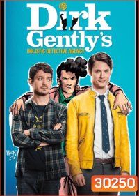 Dirk Gently s Holistic Detective Agency Season 2 (2017) สำนักงานนักสืบแบบโฮลิสติกของเดิร์ค เจนท์ลีย์ ซีซั่น 2 (10 ตอนจบ)