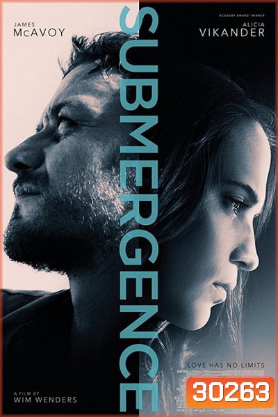 Submergence ห้วงลึกพิสูจน์รัก