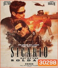 Sicario: Day of Soldado (2018) ทีมพิฆาตทะลุแดนเดือด 2