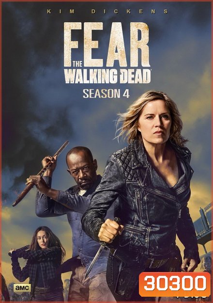 Fear The Walking Dead Season 4 ( Ep.1-16 จบ )