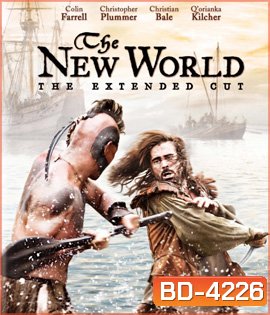 The New World: The Extended Cut (2005) เปิดพิภพนักรบจอมคน