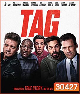 TAG (2018) ก๊วนแท็คเกม เพื่อนแท้ แพ้ไม่เป็น