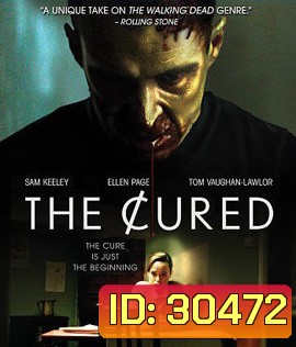 The Cured (2018) ซอมบี้กำเริบคลั่ง