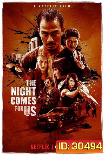 THE NIGHT COMES FOR US (2018) ค่ำคืนแห่งการไล่ล่า