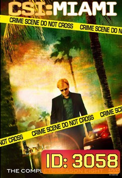 CSI Miami Season 8 ไขคดีปริศนาไมอามี่ ปี 8