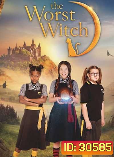 The Worst Witch Season 2 โอมเพี้ยง! แม่มดน้อยสู้ตาย 2