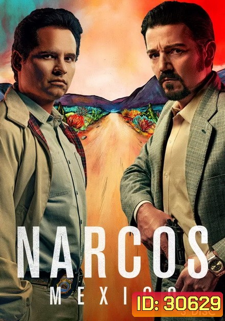 NARCOS MEXICO SEASON 1 [ EP1-EP10 จบ ]