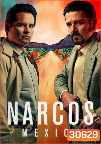 NARCOS MEXICO SEASON 1 [ EP1-EP10 จบ ]