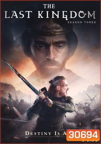THE LAST KINGDOM SEASON 3 ( 10 ตอนจบ )