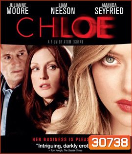 Chloe (2009) โคลอี้ เธอซ่อนร้าย