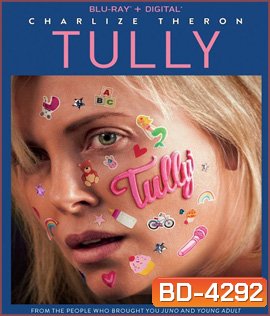 Tully (2018) ทัลลี่ เป็นแม่ไม่ใช่เรื่องง่าย