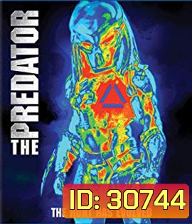 The Predator : The Hunt Has Evolved (2018) เดอะ เพรดเดเทอร์