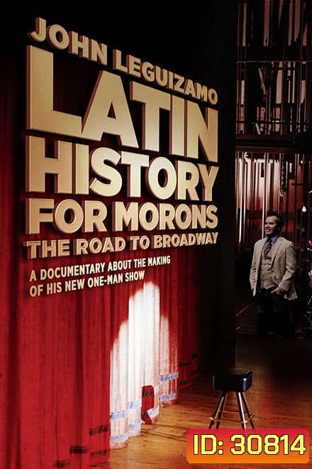 John Leguizamo Play Latin History for Morons ประวัติศาสตร์ลาตินฉบับ จอนห์ เลอกิซาโม่