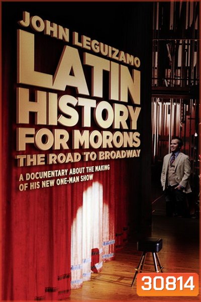 John Leguizamo Play Latin History for Morons ประวัติศาสตร์ลาตินฉบับ จอนห์ เลอกิซาโม่