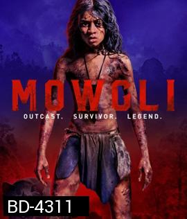 Mowgli: Legend of the Jungle (2018) เมาคลี ตำนานแห่งเจ้าป่า
