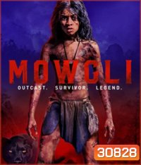 Mowgli: Legend of the Jungle (2018) เมาคลี ตำนานแห่งเจ้าป่า