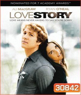 Love Story (1970) หากจะรัก อย่าลืมคำว่าเสียใจ