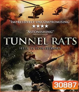 Tunnel Rats (2008) หน่วยรบพิฆาตดำดิน