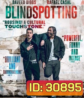 Blindspotting (2018) ที่นี่ ประเทศไหน