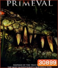 Primeval (2007) โคตรเคี่ยมสะพรึงโลก