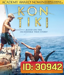 Kon-Tiki (2012) ลอยทะเลให้โลกหงายเงิบ