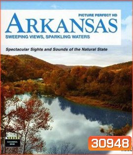 Picture Perfect HD: Arkansas - Sweeping Views, Sparkling Waters