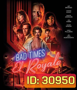 Bad Times at the El Royale (2018) ห้วงวิกฤตที่ เอล โรแยล