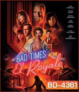 Bad Times at the El Royale (2018) ห้วงวิกฤตที่ เอล โรแยล