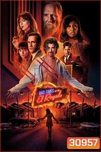 Bad Times At The El Royale (2018) ห้วงวิกฤตที่ เอล โรแยล