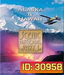 Scenic National Parks: Alaska & Hawaii