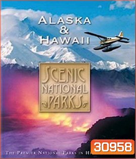 Scenic National Parks: Alaska & Hawaii