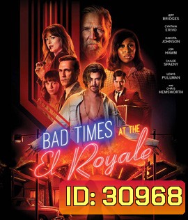 Bad Times at the El Royale (2018) ห้วงวิกฤตที่ เอล โรแยล