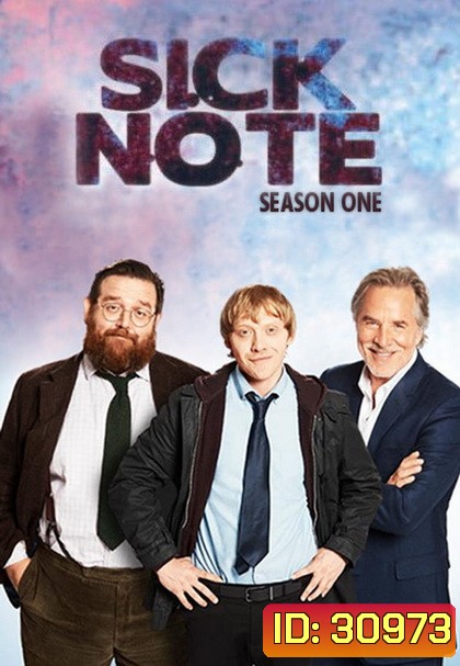 Sick Note Season 1 ซิกโน้ต ขอป่วยถาวร ปี1 ( 6 ตอนจบ )