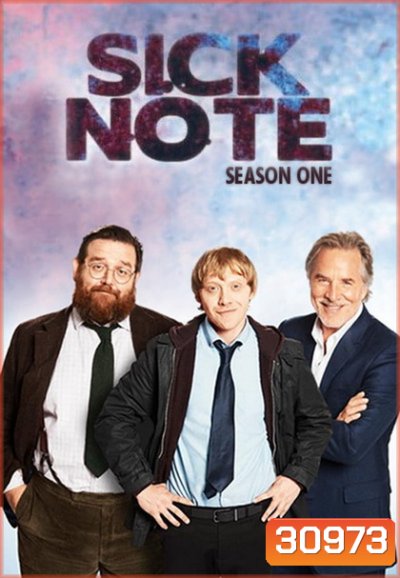 Sick Note Season 1 ซิกโน้ต ขอป่วยถาวร ปี1 ( 6 ตอนจบ )