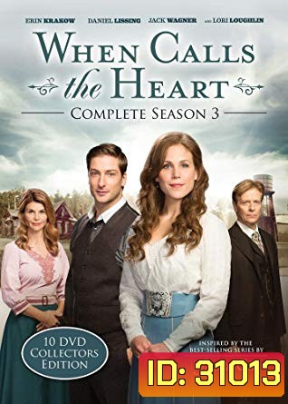 WHEN CALLS THE HEART Season 3 (2015) เมื่อดวงใจเพรียกหา ( 10 ตอนจบ )