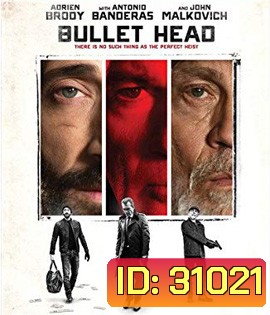 Bullet Head (2017) หักโหดชะตากรรมสยอง