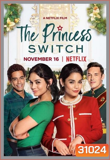 The Princess Switch (2018) เดอะ พริ้นเซส สวิตช์ สลับตัวไม่สลับหัวใจ