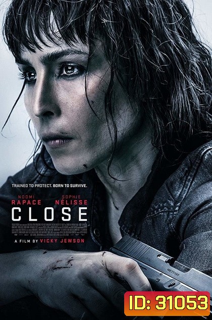 Close (2019) ล่าประชิดตัว
