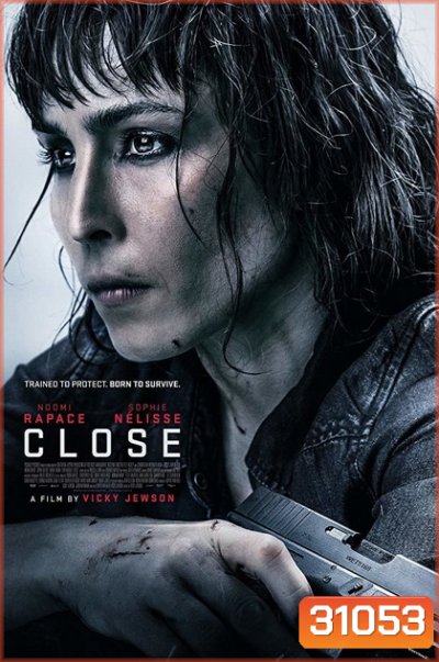 Close (2019) ล่าประชิดตัว