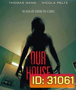 Our House (2018) เครื่องเรียกผี