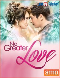 No Greater Love บ่วงไฟ (ตอนที่ 1-48 ยังไม่จบ)