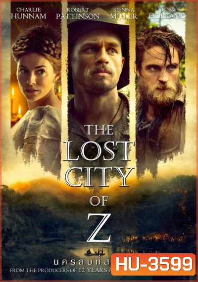 The Lost City of Z (2016) นครลับที่สาบสูญ