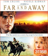Far and Away (1992) ไกลเพียงใดก็จะไปให้ถึงฝัน