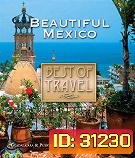 Best of Travel: Beautiful Mexico