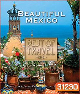 Best of Travel: Beautiful Mexico