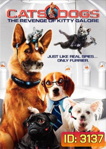 Cats & Dogs: The Revenge of Kitty Galore สงครามพยัคฆ์ร้ายขนปุย 2 : ตอน คิตตี้ กาลอร์ ล้างแค้น