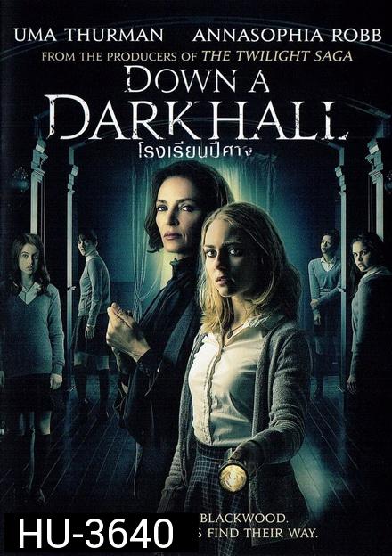 Down a Dark Hall โรงเรียนปีศาจ