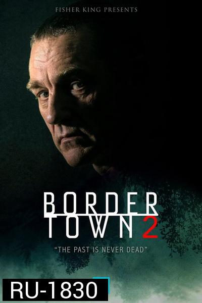 Bordertown season 2  เมืองมรณะ ปี 2 ( 10 ตอนจบ )