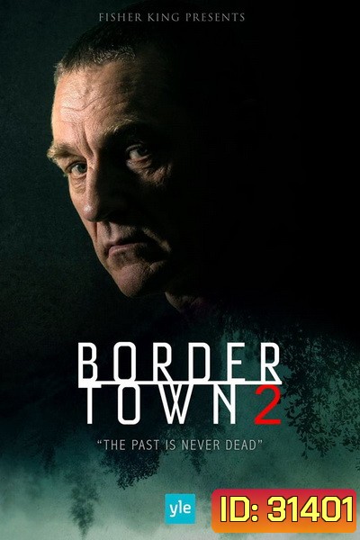 Bordertown Season 2 เมืองมรณะ ปี 2 (10 ตอนจบ)