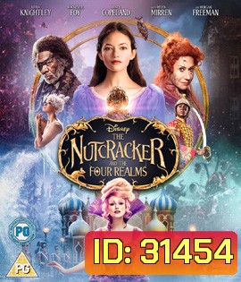 The Nutcracker and the Four Realms (2018) เดอะนัทแครกเกอร์กับสี่อาณาจักรมหัศจรรย์ {กด Play ที่หน้าเมนู}